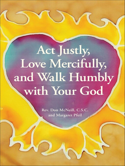 Title details for Act Justly, Love Mercifully, and Walk Humbly with Your God by Don McNeill - Available
